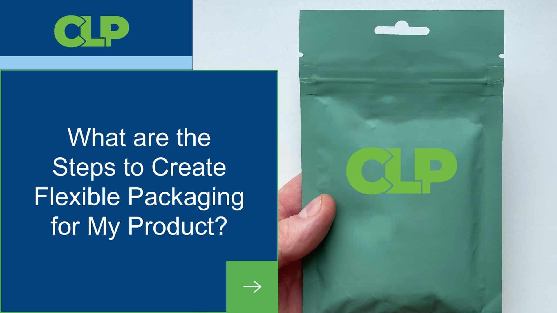 What are the Steps to Create Flexible Packaging for My Product?