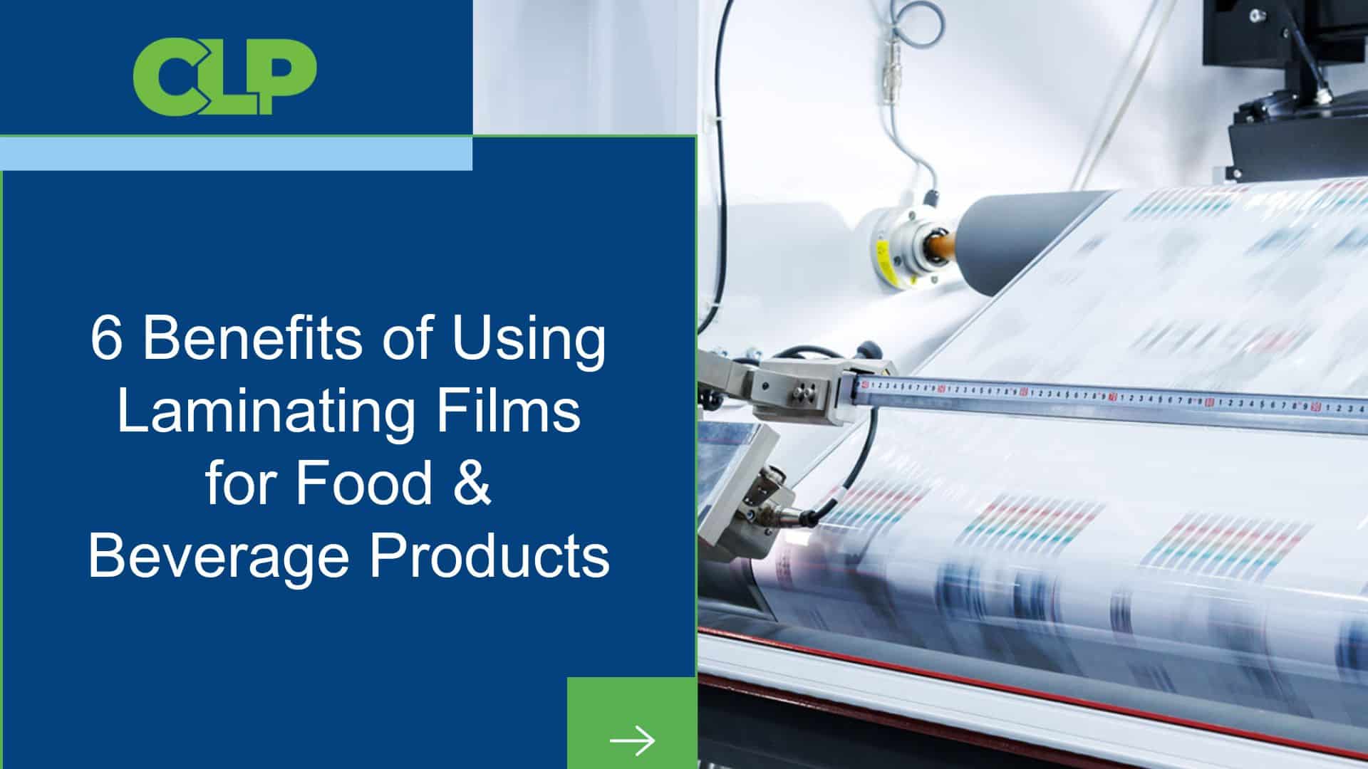 6 Benefits of Using Laminating Films for Food & Beverage Products