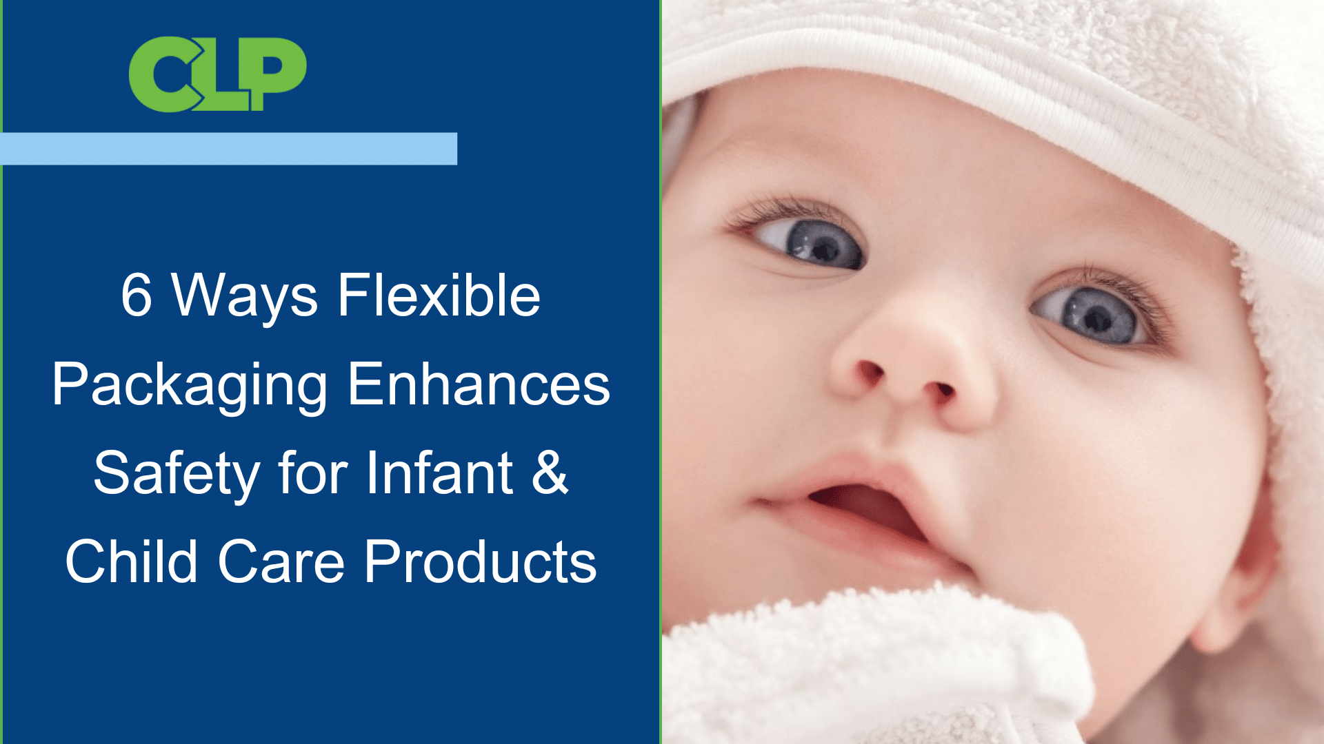 6 Ways Flexible Packaging Enhances Safety for Infant & Child Care Products