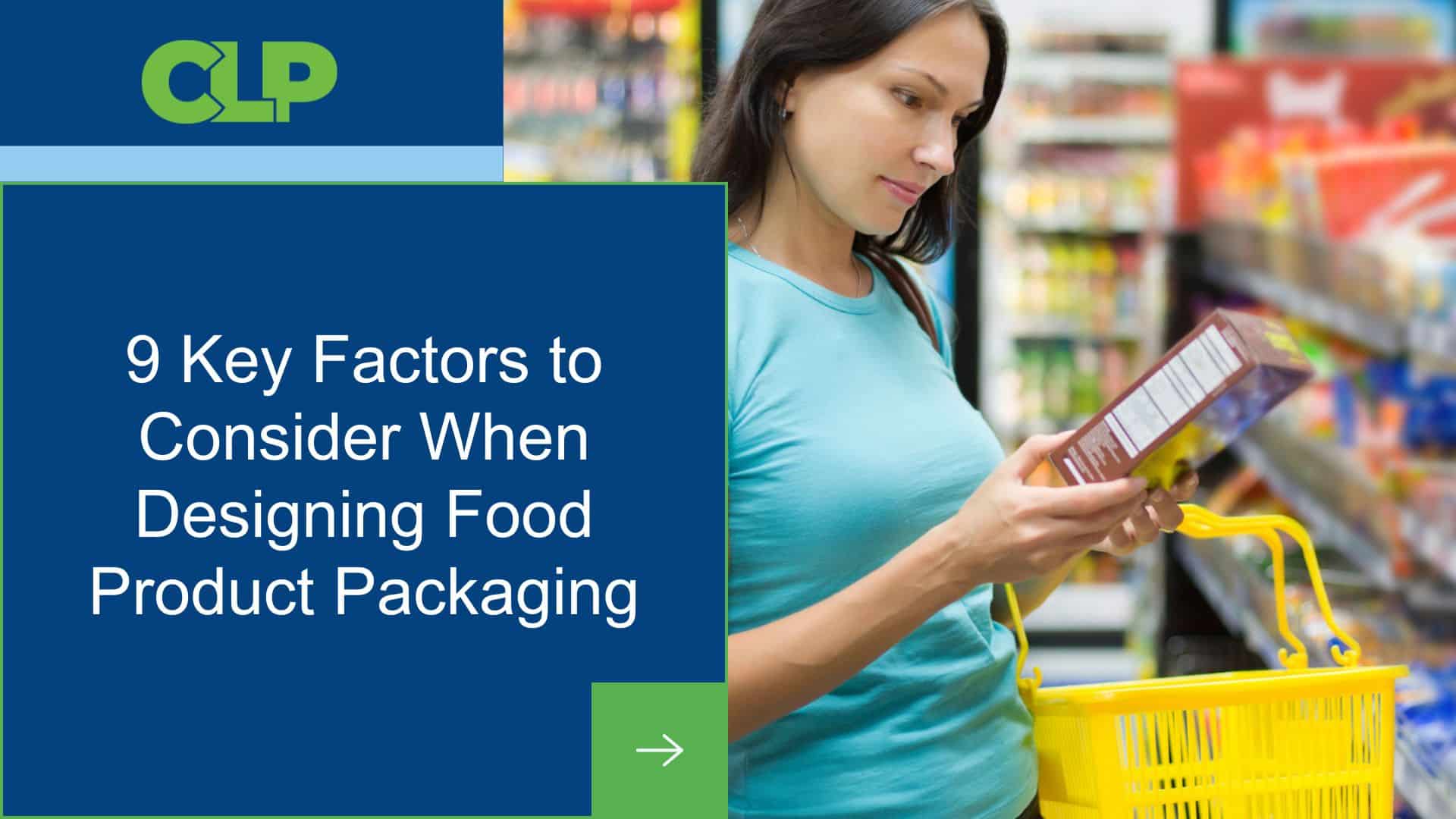 9 Key Factors to Consider When Designing Food Product Packaging