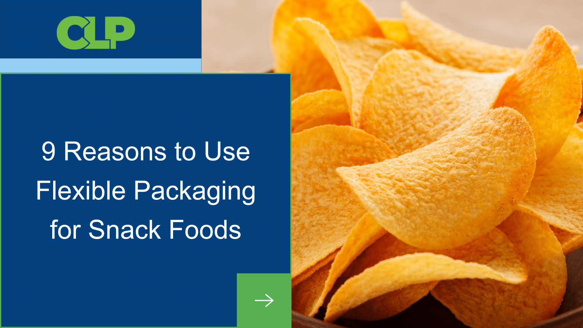 9 Reasons to Use Flexible Packaging for Snack Foods
