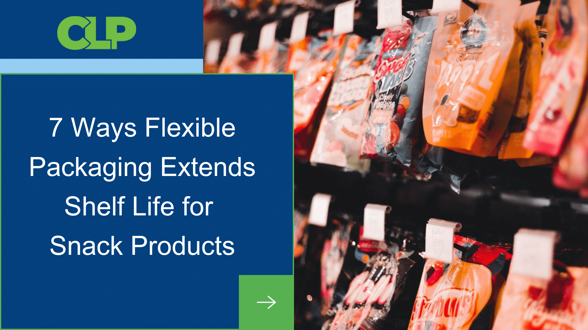 7 Ways Flexible Packaging Extends Shelf Life for Snack Products